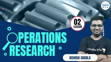 Operations  Research | LESSON 2 | RISHISH SHUKLA | IIT BHU