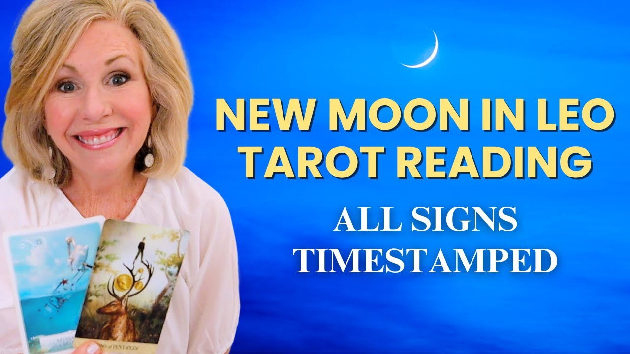 NEW MOON IN LEO - August 2024 - ALL SIGNS TIMESTAMPED - YouTube