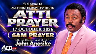 6AM | ATTI (All Tribes Training Institute) Day 17 with The Bondservant of Christ John