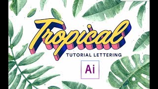 Illustrator - Lettering Tropical