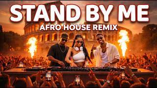 Ben E. King - Stand By Me Best Afro House Remix 2026 - Afro Groove - 