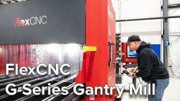 FlexCNC G-Series Gantry Mill