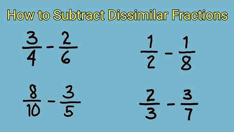 How to Subtract Dissimilar Fractions || Subtracting Fractions with Unlike Denominators