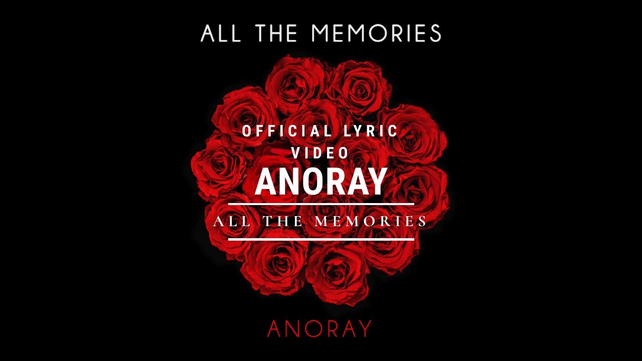 Anoray - All the Memories [Official Lyric Video]