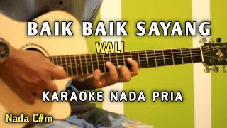 BAIK BAIK SAYANG - WALI ( Karaoke Akustik )