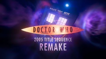 Doctor Who 2005 Series 1 Title Sequence Remake