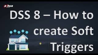 How to create Soft Triggers in DSS 8.0.4 screenshot 3