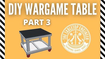 Build Your Own Wargame Table - Part 3