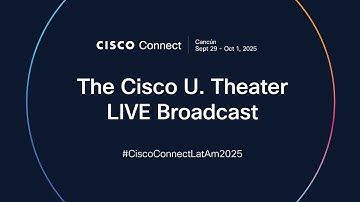 Cisco U. Theater Sessions | Cisco Connect 2025 | Day 2