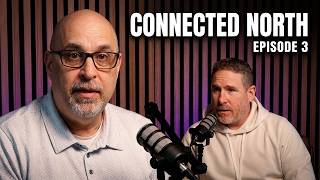 What They Really Think | Connected North - Episode 3