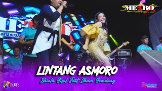 LINTANG ASMORO - Shinta Gisul Feat Ilham Gemilang - New Metro Pasti...Aja!! - Raharjo Pro Audio