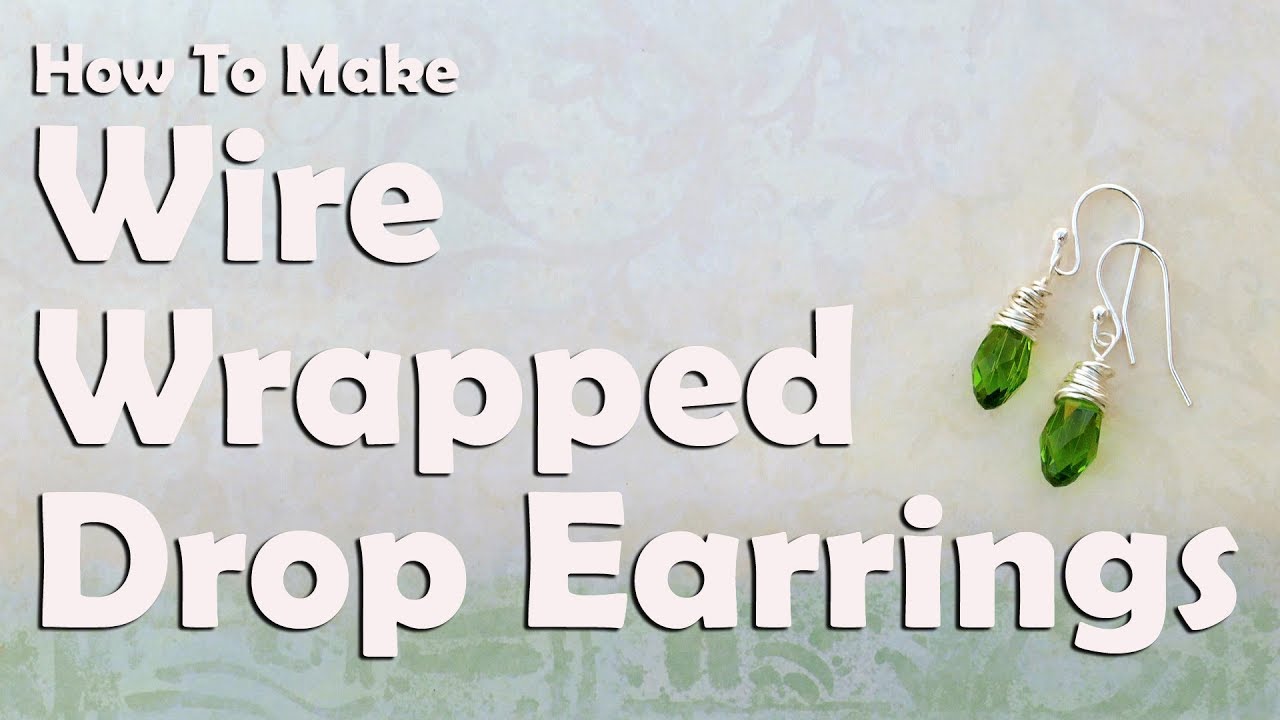 DIY Wire Wrapped Teardrop Earrings - My Girlish Whims