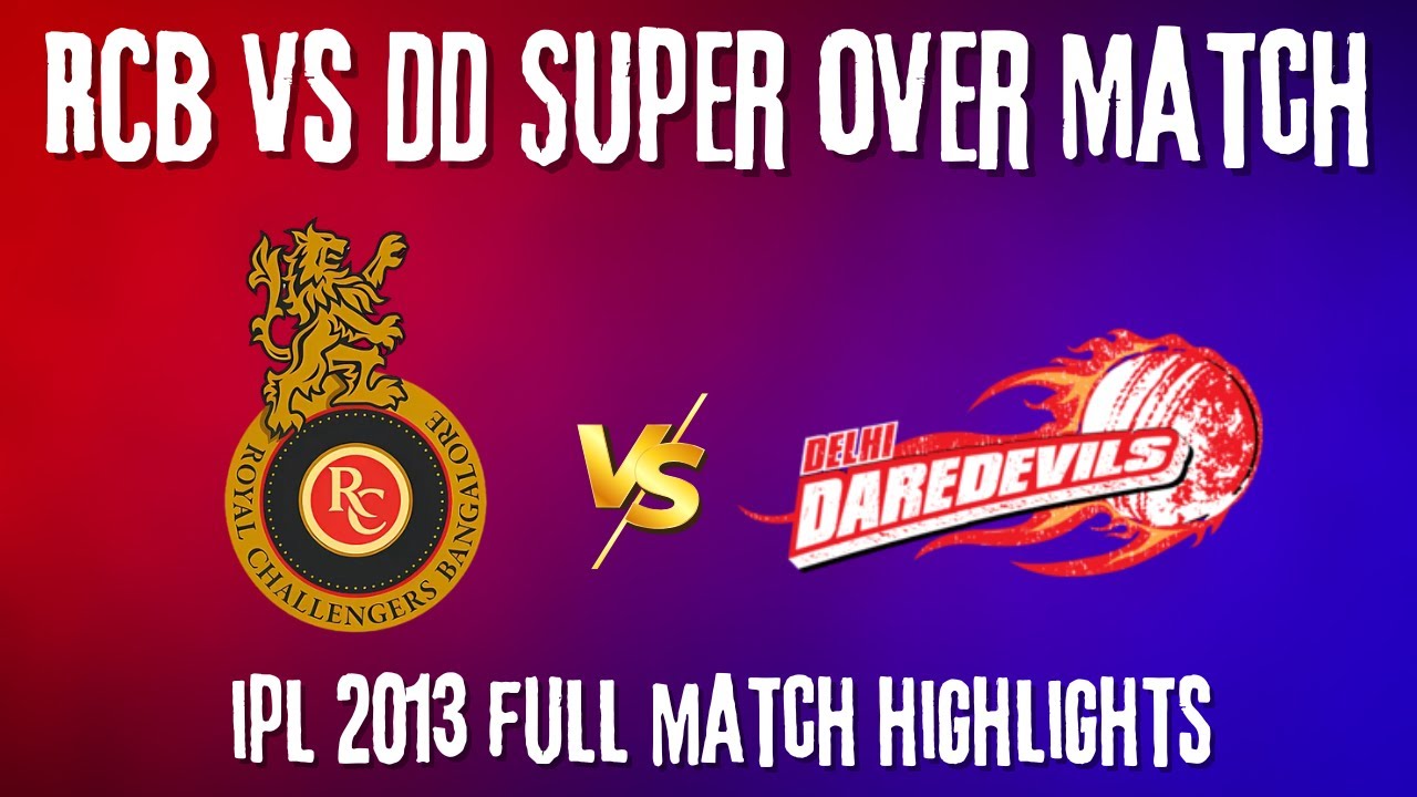 RCB vs DD Super Match | IPL 2013 Full Match Highlights | Match# 21