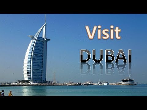 Visit Dubai, UAE: Things to do in Dubai  The Most Extravagant City 