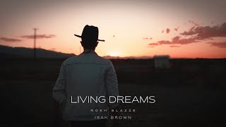 Rosh Blazze - Living Dreams (feat. Isak Brown) | Official Audio | Chill RnB Type Car Music (2022)