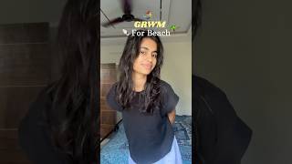 GRWM for a Beach Day🌴🐚🌊 #ytshorts