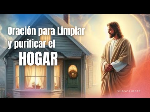 Oración para Bendecir y Proteger tu Hogar 🏡 | Paz y Seguridad Familiar ...