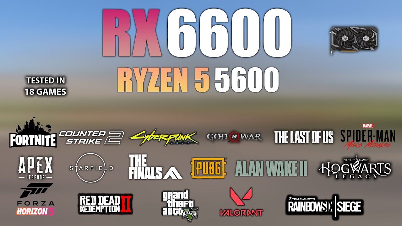RX 6600 + Ryzen 5 5600 : Test in 18 Games in 2024 - YouTube