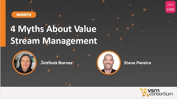 Flow Short: 4 Myths About Value Stream Management