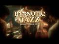 Deep Hypnotic Jazz & Relaxing Hypnotic Jazz ~ Late Night Jazz for Study and Deep Focus Mix