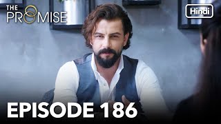 The Promise Episode 186 Hindi Dubbed