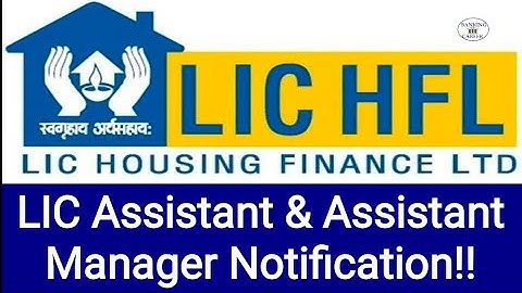 LIC HFL Assistant & Assistant Manager Notification out!!