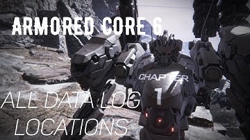 Armored Core 6 - All Data Log Locations