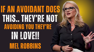 If AN Avoidant Does This… They’re Not Avoiding You — They’re in LOVE! | Mel Robbins