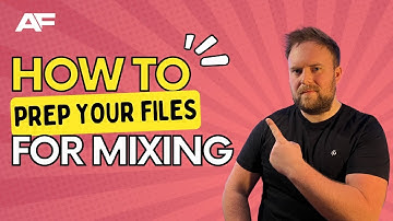 Preparing Your Session For Mixing: How I As A Mix Engineer Like To Prep My Sessions