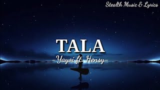 Tala - Yayoi ft. Hensy (Cover) Lyrics
