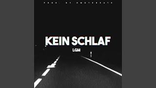 Kein Schlaf - LGM