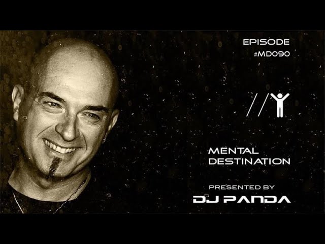 Mental Destination presented by Dj Panda Episode #MD090