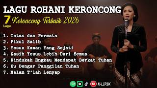 Lagu Rohani Keroncong Terbaik 2026  7 Lagu Pujian Menyentuh Hati