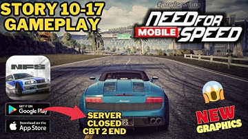 Need For Speed Mobile - (CBT 2 End) Chapter 1 Story 12-17 Gameplay (Android, iOS) | #jerryisgaming