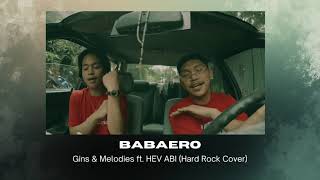 Babaero  Gins U0026 Melodies Ft Hev Abi hard Rock Cover