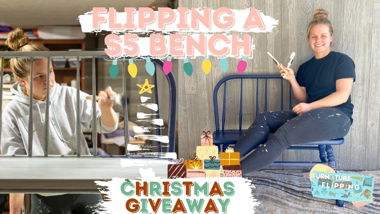 FLIPPING A 5 BENCH Christmas Goodwill GIVEAWAY FURNITURE