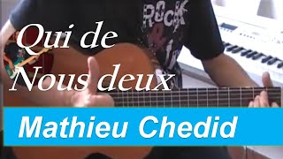 Qui de nous deux - Mathieu Chedid