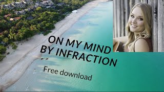 Deep House Music by Infraction / On My Mind (free download no copyright to use in vlog video 2021)