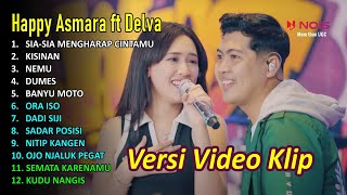 HAPPY ASMARA ft DELVA–SIA-SIA MENGHARAP CINTAMU–KISINAN–NEMU–SADAR POSISI I FULL ALBUM TERBARU 2023