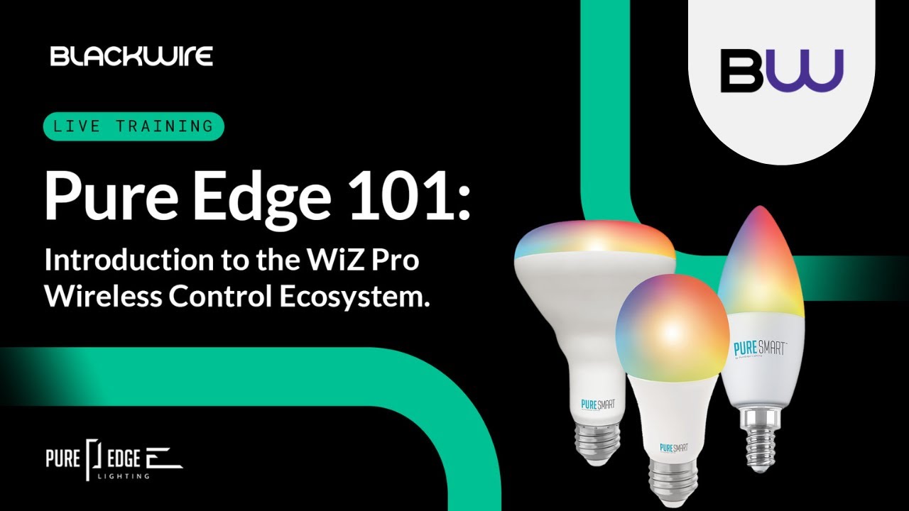 PureEdge LED 101: Introduction to the WiZ Pro Wireless Control ...