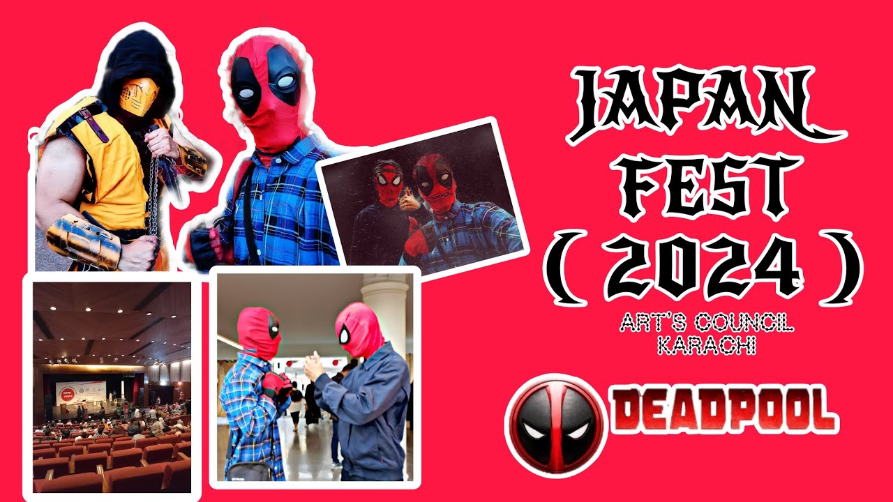 Japan fest 2024 || Arts council Karachi || Deadpool in Karachi || Video by M.Qaissss