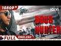 Eng subdrug hunter  crime police  criminal reality  chinese movie 2023  iqiyi movie english