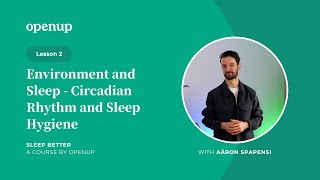 Sleeping Better (2) | Environment and Sleep - Circadian Rhythm and Sleep Hygiene