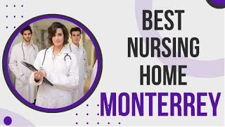 Nursing Home in Monterrey Mexico