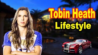 Tobin Heath Partner, Net Worth, Spouse, Boyfriend, Height, House & Car