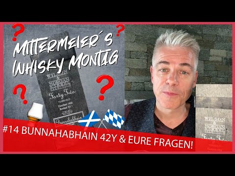 Bunnahabhain 42y & EURE FRAGEN