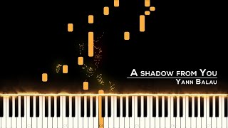 Yann Balau - A shadow from you (Piano Tutorial)