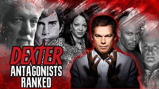 Dexter Antagonists Ranked