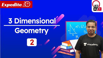 JEE Maths: 3 Dimensional Geometry 2 | JEE 24x7 Expedite | Mohit Singla