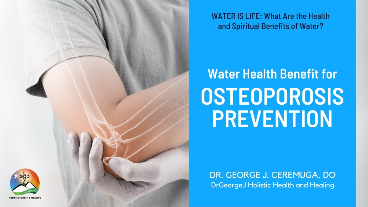 Water Health Benefits Osteoporosis Prevention Holistic